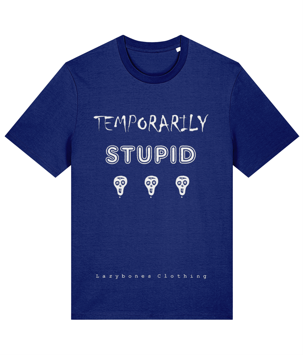 The words temporarily stupid above three small skulls with the words Lazybones Clothing at the bottom, all artwork and text in white on a worker blue T-shirt