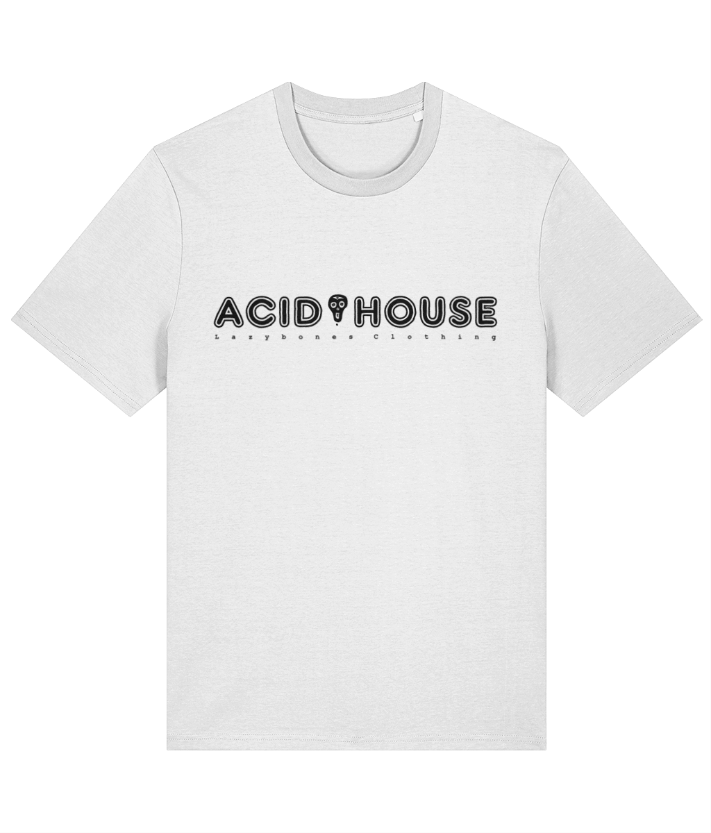 The words acid house in capital letters separated by a skull. Below it says lazybones Clothing with spaced out letters. The text and artwork are in black on a white t-shirt