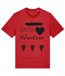 The words I hate valentines with a big black heart. Beneath this are three lazybones clothing skulls, the middle one has hearts for eyes. At the bottom it says Lazybones Clothing. The text and images are in black on a red T-shirt.